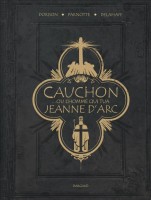 Cauchon... ou l'homme qui tua Jeanne d'Arc (One-shot)