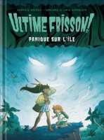 Ultime frisson ! 1. Panique sur l'île