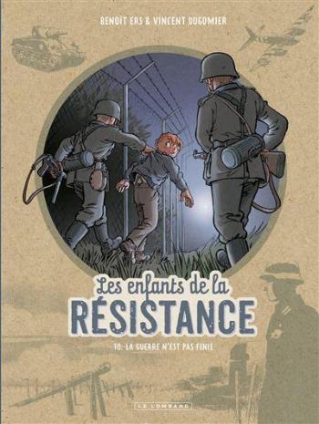 Couverture de l'album Les Enfants de la Résistance - 10. La guerre n'est pas finie