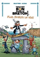 Tout est bon dans le Breton ! 4. Plus Breizh la vie !