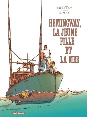 Couverture de l'album Hemingway, la jeune fille et la mer (One-shot)