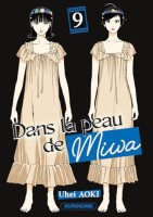 Dans la peau de Miwa 9. Tome 9
