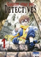 Gaslight Stray Dog Detectives 1. Tome 1