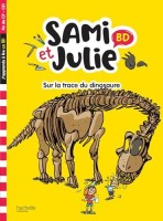 Sami et Julie 15. Sur la trace du dinosaure