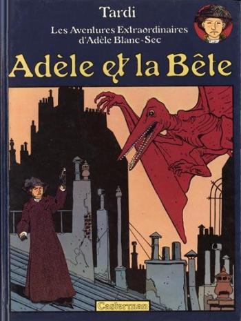 Couverture de l'album Les Aventures extraordinaires d'Adèle Blanc-Sec - 1. Adèle et la Bête