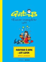 Gotlib - Œuvres complètes 2. 1968 - Rubrique-à-Brac & Gai-Luron : Inédits et compléments !