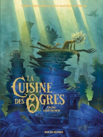 Couverture de l'album La Cuisine des Ogres - 1. Trois-fois-morte