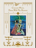 Crescent Moon, Dance with the Monster 6. Tome 6