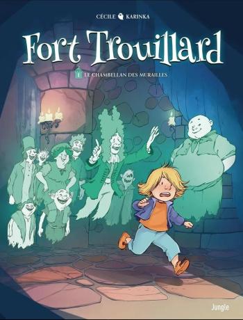 Couverture de l'album Fort Trouillard - 1. Le Chambellan des murailles