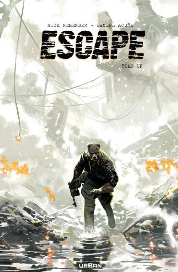 Couverture de l'album Escape (Rick Remender) - 1. Tome Un