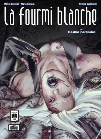Couverture de l'album La Fourmi Blanche (Fourmi Blanche) - 2. Destins parallèles