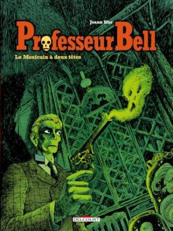 Couverture de l'album Professeur Bell - 1. Le Mexicain à deux têtes