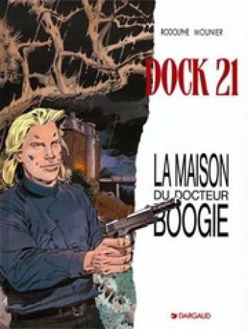Couverture de l'album Les Abîmes du temps (Dock 21) - 3. La maison du Docteur Boogie