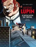 Arsène Lupin (Félix - Janolle - Minerbe) 5. Le bouchon de cristal
