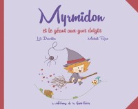 Myrmidon 9. Myrmidon et le géant aux gros doigts