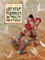 Les deux Imbéciles du Moulin aux oiseaux (One-shot)