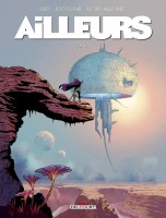 Ailleurs (Leo-Rodolphe-Alloing) 1. Tome 1