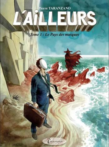 Couverture de l'album L'Ailleurs - 1. Le Pays des masques