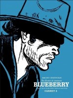 Une Aventure du Lieutenant Blueberry (Carnets) 3. Carnet 3