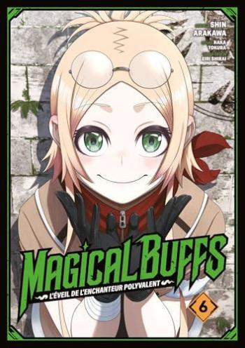 Couverture de l'album Magical Buffs - L'éveil de l'enchanteur polyvalent - 6. Tome 6