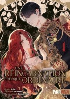 Une réincarnation presque ordinaire 1. Tome 1