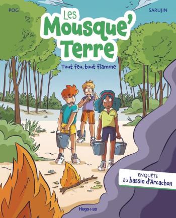 Couverture de l'album Les Mousque'Terre - 5. Tout feu, tout flamme - Enquête au bassin d'Arcachon
