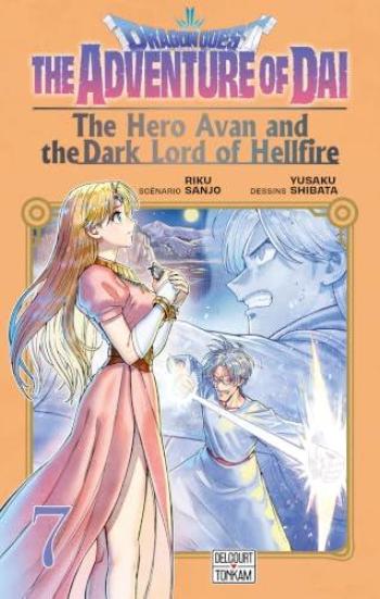 Couverture de l'album Dragon Quest - The Adventure of Daï - The Hero Avan and the Dark Lord of Hellfire - 7. Tome 7