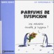 Les indégivrables : 4. Parfums de suspicion