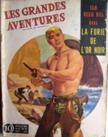 Couverture de l'album Les Grandes Aventures - 10. Sam Billie Bill - La furie de l'or noir