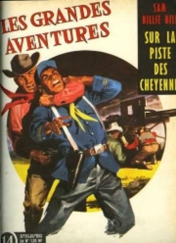 Couverture de l'album Les Grandes Aventures - 14. Sam Billie Bill - Sur la piste des Cheyennes