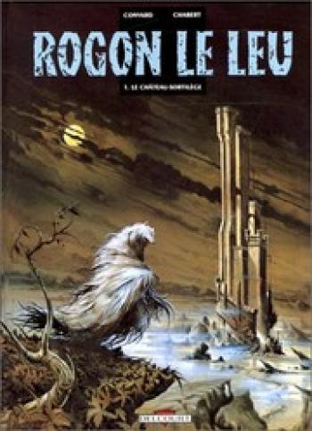Couverture de l'album Rogon le Leu - 1. Le château-sortilège