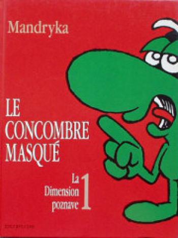 Couverture de l'album Le Concombre masqué - 7. La dimension poznave (1)