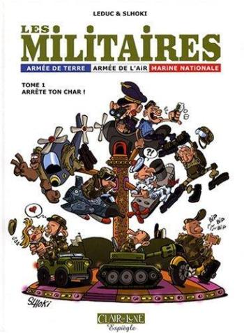 Couverture de l'album Les militaires - 1. Arrête ton char!