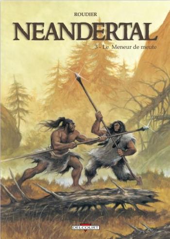 Couverture de l'album Neandertal - 3. Le Meneur de meute