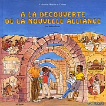 Couverture de l'album La nouvelle alliance - 1. À la découverte de la nouvelle alliance