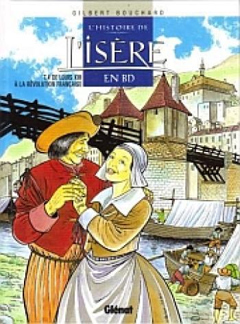 Couverture de l'album L'histoire de l'Isère en BD - 4. De Louis XII à la révolution française
