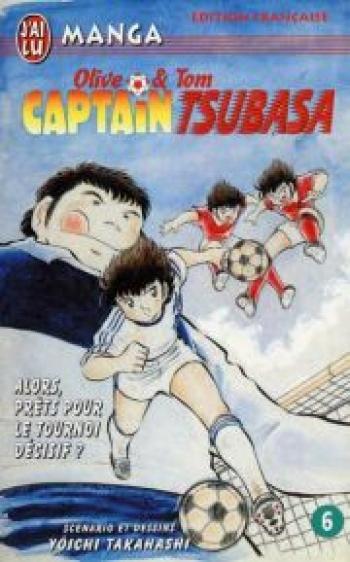 Couverture de l'album Captain Tsubasa - Olive et Tom - 6. Alors prêts pour le tournoi ?