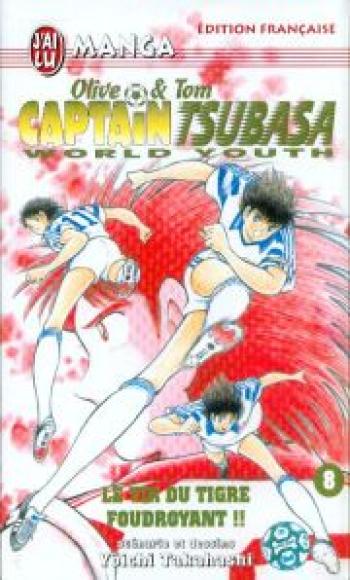 Couverture de l'album Captain Tsubasa - World Youth - 8. Le tir du Tigre foudroyant !!