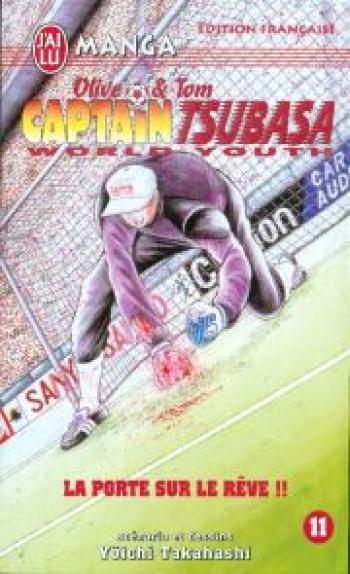 Couverture de l'album Captain Tsubasa - World Youth - 11. La porte sur le rêve !!