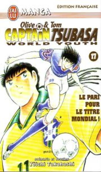 Couverture de l'album Captain Tsubasa - World Youth - 17. Le pari pour le titre mondial