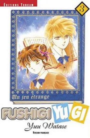 Couverture de l'album Fushigi Yugi - Un rêve étrange - 3. Fushigi Yugi, Tome 3