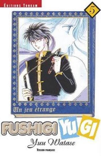 Couverture de l'album Fushigi Yugi - Un rêve étrange - 5. Fushigi Yugi, Tome 5