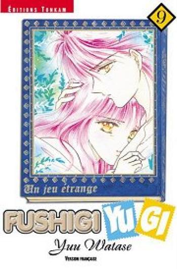 Couverture de l'album Fushigi Yugi - Un rêve étrange - 9. Fushigi Yugi, Tome 9