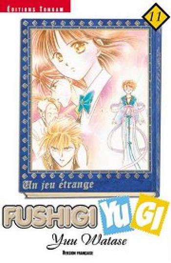 Couverture de l'album Fushigi Yugi - Un rêve étrange - 11. Fushigi Yugi, Tome 11