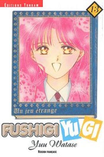 Couverture de l'album Fushigi Yugi - Un rêve étrange - 13. Fushigi Yugi, Tome 13