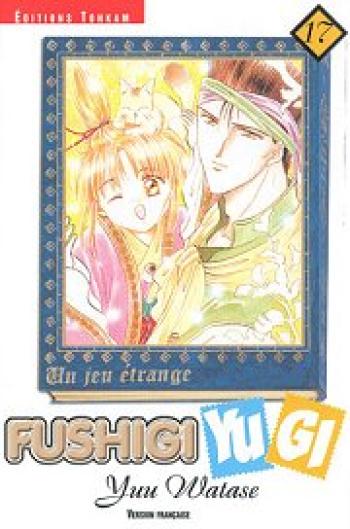 Couverture de l'album Fushigi Yugi - Un rêve étrange - 17. Fushigi Yugi, Tome 17