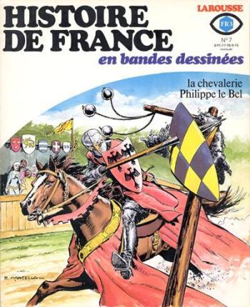 Couverture de l'album Histoire de France en bandes dessinées - 7. La Chevalerie - Philippe le Bel