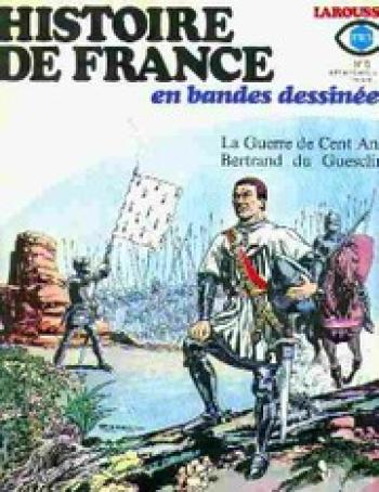 Couverture de l'album Histoire de France en bandes dessinées - 8. La Guerre de Cent Ans - Du Guesclin