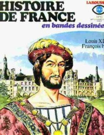 Couverture de l'album Histoire de France en bandes dessinées - 10. Louis XI, François I