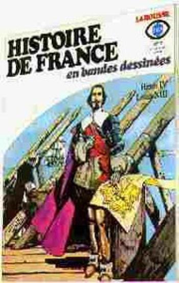 Couverture de l'album Histoire de France en bandes dessinées - 12. Henri IV, Louis XIII